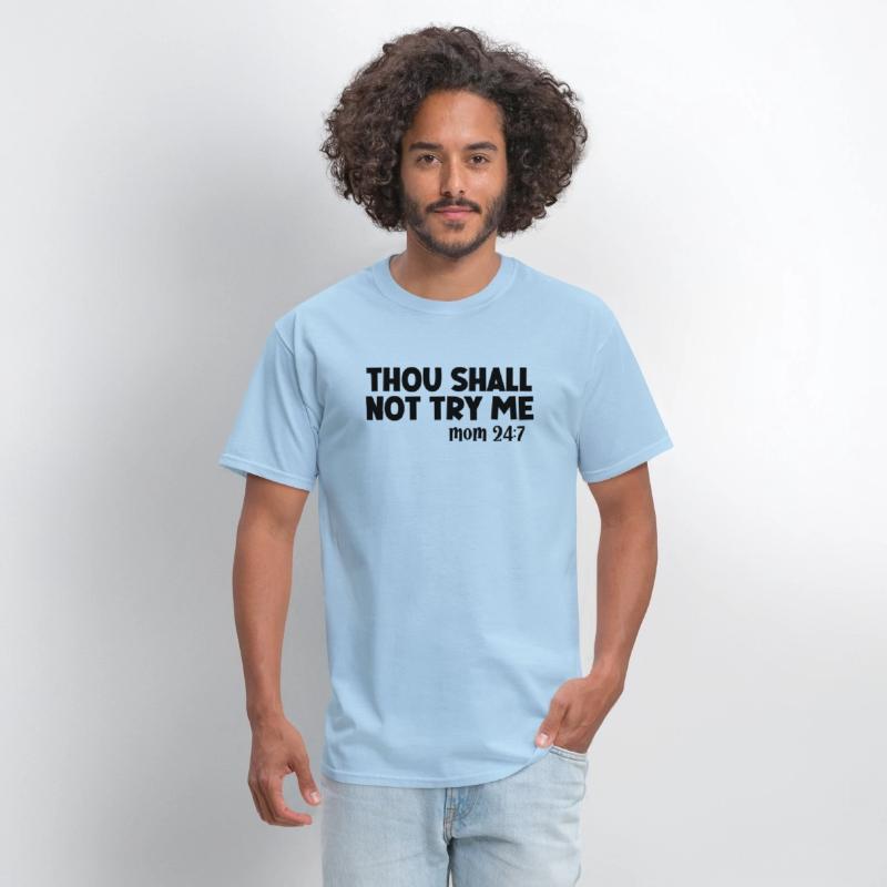Thou shall not try me - Mom