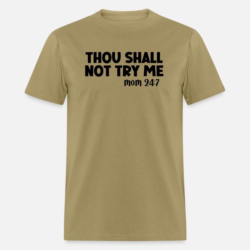 Thou shall not try me - Mom