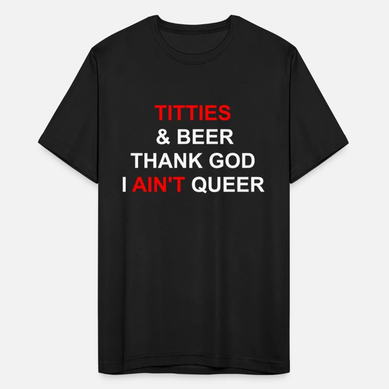 Titties & Beer Thank God I Ain't Queen Apparel