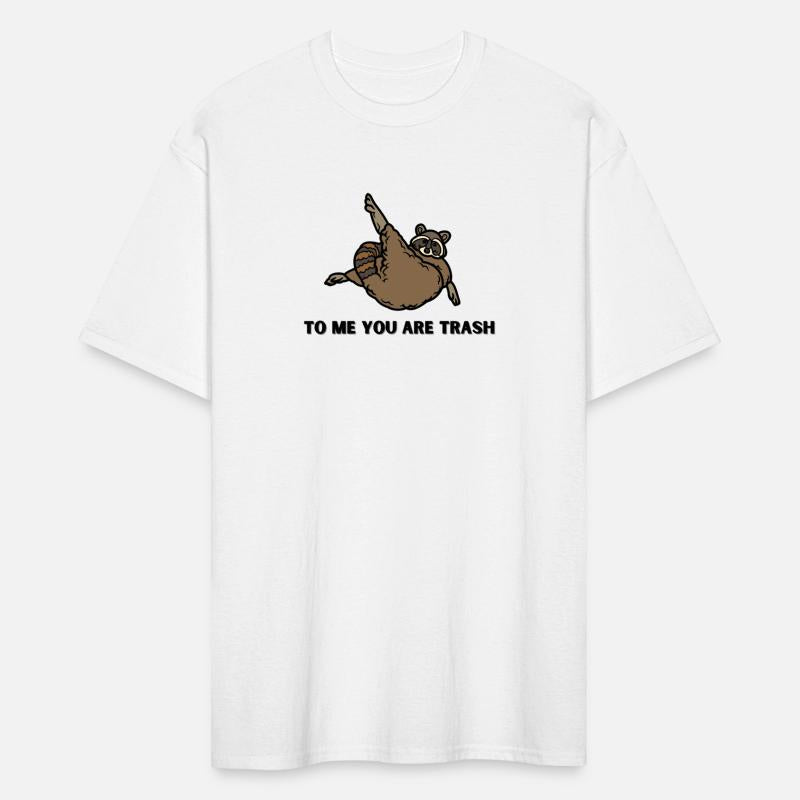 To Me You Are Trash