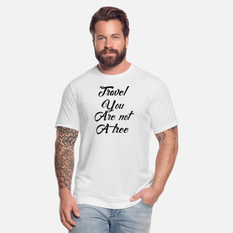 Travel you're not a Tree motivation funny