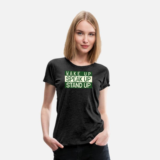 Wake Up Speak Up Stand Up