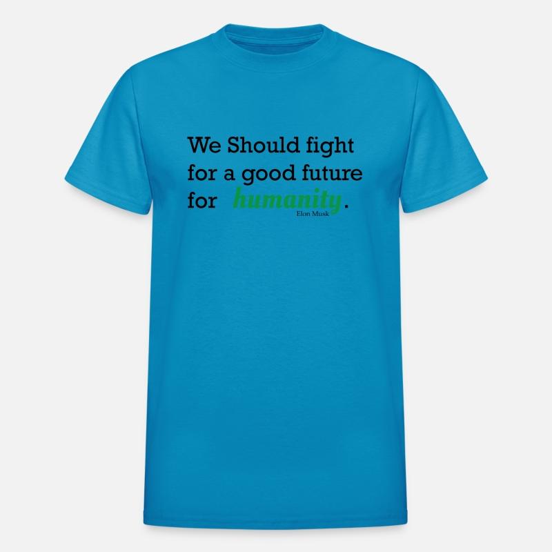 We should fight for a good future for humanity.