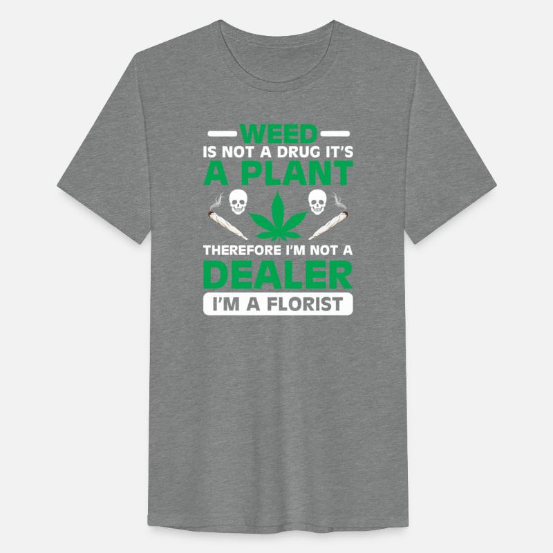 weed is not a drug it‘s a Plant