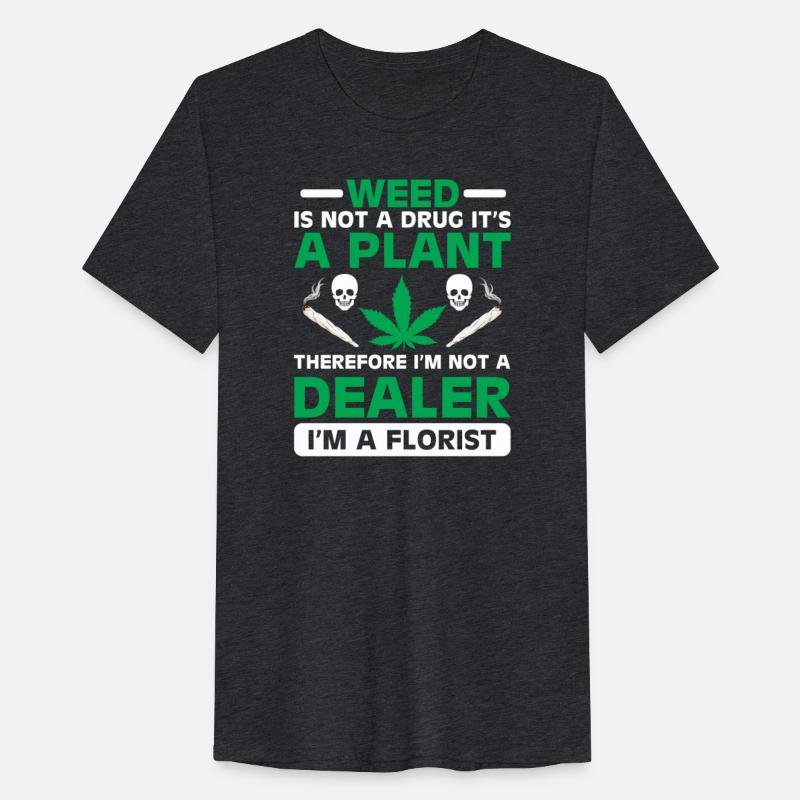 weed is not a drug it‘s a Plant