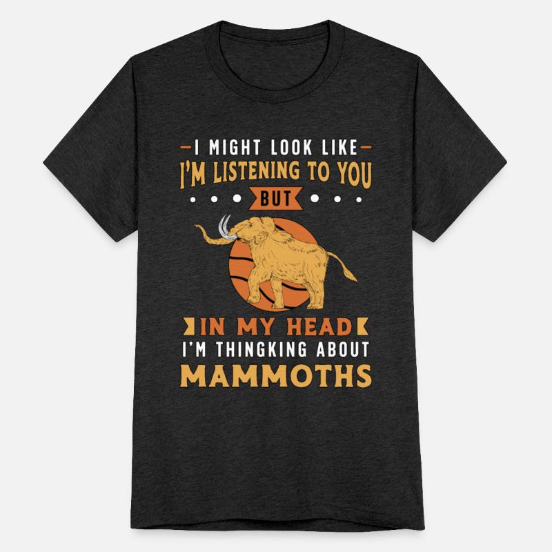 Woolly Mammoth I Might Look Like I'm Prehistoric