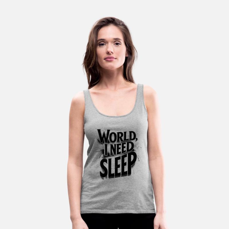 World, I Need Sleep Funny Typography Design