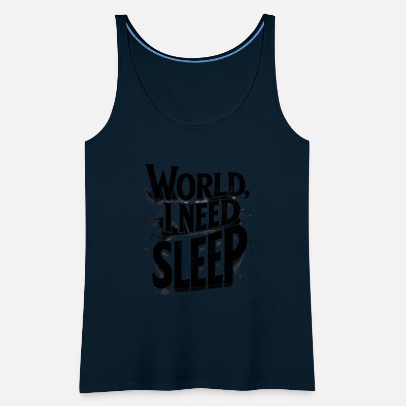 World, I Need Sleep Funny Typography Design