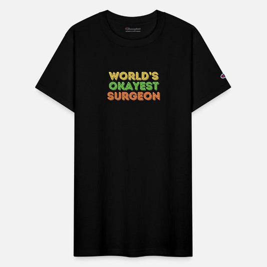 'World's Okayest Surgeon' Humor Tee