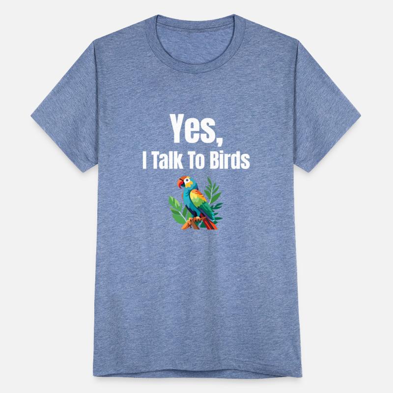 Yes, I Talk To Birds Parrot Lover Parakeet